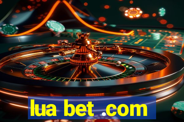 lua bet .com